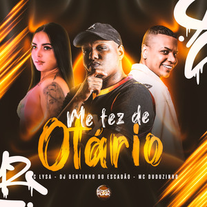 Me Fez de Otário (Explicit)