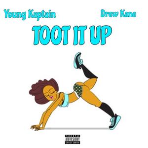 Toot It Up! (feat. Drew Kane) [Explicit]