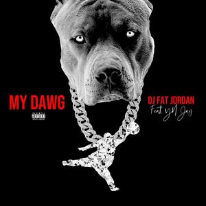 My Dawg (feat. Yn Jay) [Explicit]