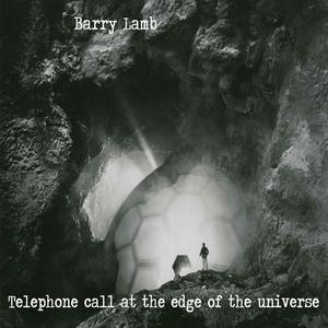 Telephone Call At The Edge Of The Universe