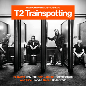 T2 Trainspotting (Original Motion Picture Soundtrack) (猜火车2 电影原声带)