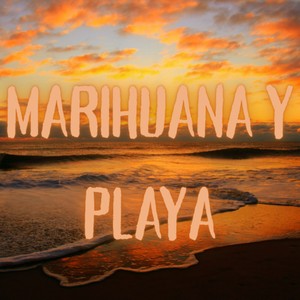 Marihuana y Playa