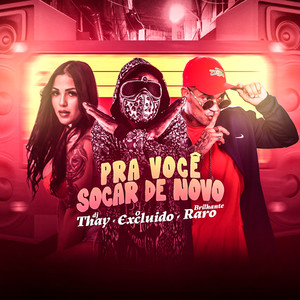 Pra Você Socar de Novo (Explicit)