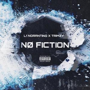 No Fiction (feat. Trimzy) [Explicit]