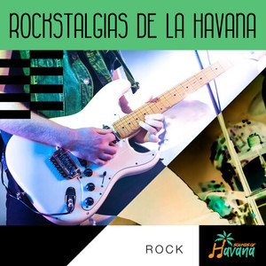 ROCKSTALGIAS DE LA HAVANA (Explicit)