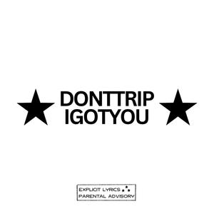 DONT TRIP (Explicit)