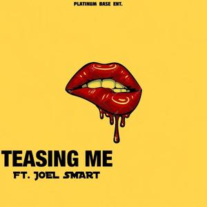 Teasing Me (feat. Joel Smart)