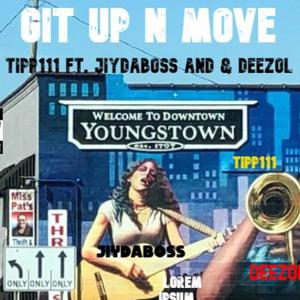 Git Up N Move (feat. JiyDaBoss & Deezol) (Explicit)