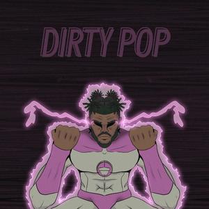 DIRTY POP (Explicit)