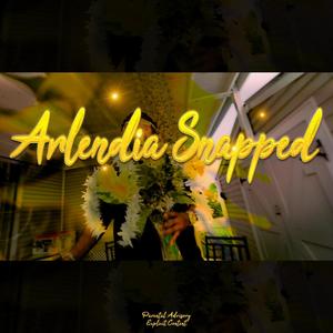 Arlendia SNAPPED (Explicit)