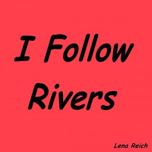 I Follow Rivers