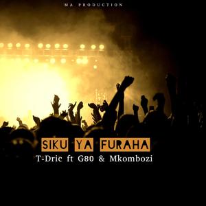 Siku Ya Furaha (feat. G80 & Mkombozi)