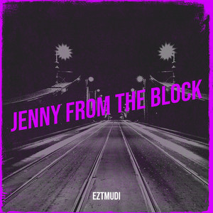 Jenny from the Block (Explicit)
