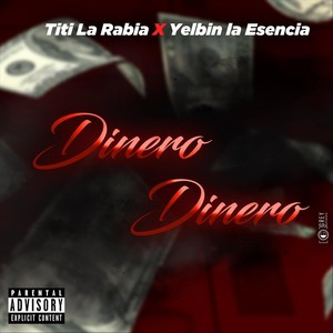 Dinero Dinero(feat. Yelbin la Ensencia)