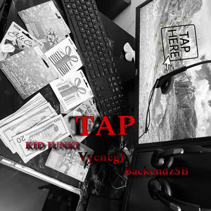 TAP (feat. BackendzSB & VyenegJ) [Explicit]