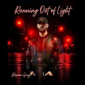 Running Out Of Light (Explicit)