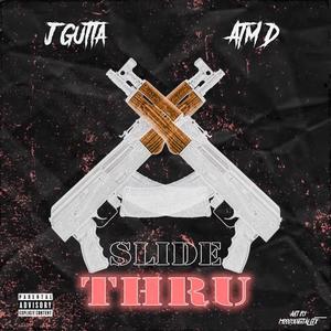 Slide Thru (feat. J Gutta) [Explicit]