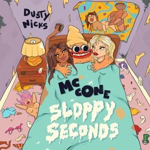 Sloppy Seconds (Explicit)