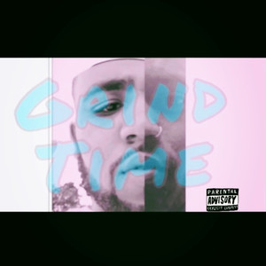 Grind Time (Explicit)