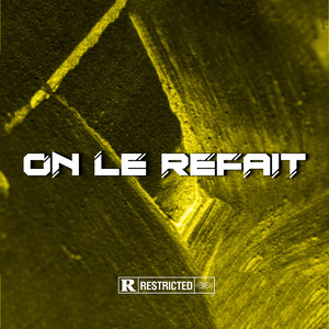 On le refait (Explicit)