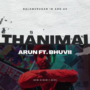 Thanimai (feat. Bhuvii)