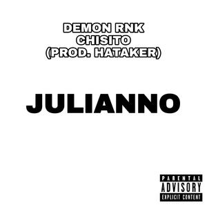 JULIANNO (feat. Demon RNK & Chisito) [Explicit]