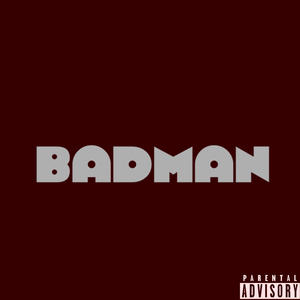 Badman (feat. Vic Moolah)