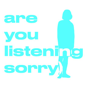 Are You Listening Sorry) (Explicit)