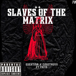 Slaves Of The Matrix (Explicit)