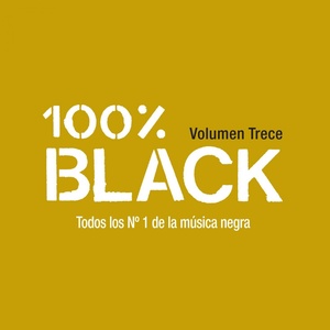 100% Black, Vol. 13 (Todos los No. 1 de la Música Negra)
