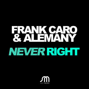 Frank Caro - Never Right (Extended Mix)