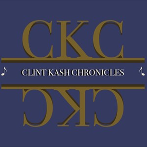 Clint Kash Chronicles (CKC) [Explicit]