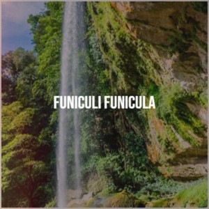 Funiculi Funicula