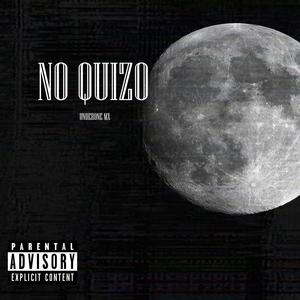 No Quizo (Explicit)