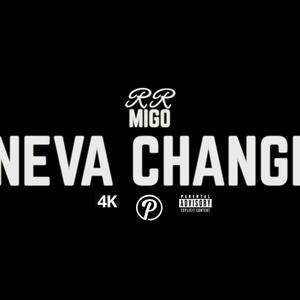 Neva Change (Explicit)