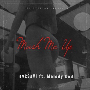 Mash Me Up (Explicit)