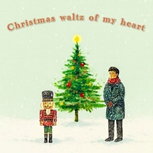Christmas Waltz of My Heart