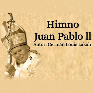 Himno Juan Pablo II