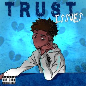 Trust Issues (Explicit)