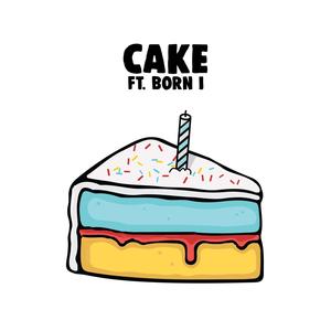 Cake(feat. Born I) (Explicit)