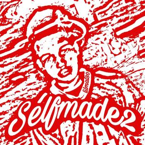 SELFMADE 2 (Explicit)