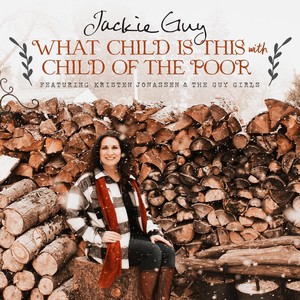 What Child Is This / Child of the Poor (feat. Kristen Jonassen & The Guy Girls)