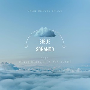 Sigue Soñando (feat. Danna Bardalez & Kev Domos)