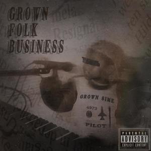 Grown Folk Buisness (Explicit)