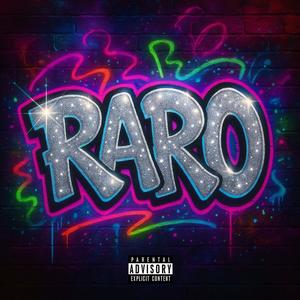 Raro (Explicit)