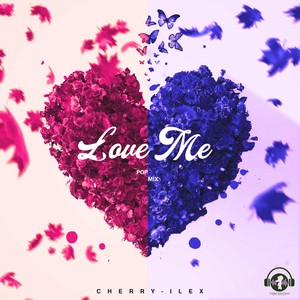 Love Me (Pop Mix)