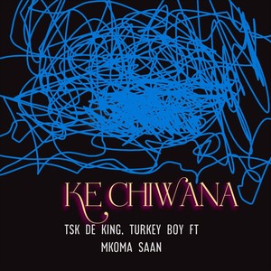 Ke Chiwana (feat. mkoma saan)