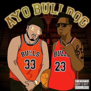 Ayo Bulldog (Explicit)