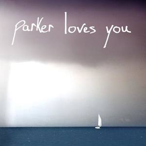 Parker Loves You