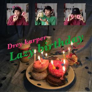 Lazy Birthday